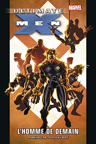 jaquette livre Ultimate X-Men Tome 1 - L'homme De Demain