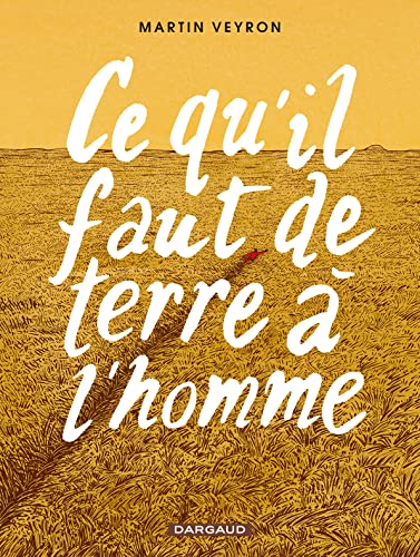 jaquette livre Ce Qu'il Faut De Terre À L'homme