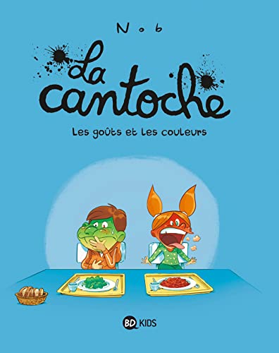 jaquette livre La Cantoche Tome 2 - Les Goûts Et Les Couleurs
