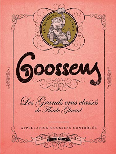 jaquette livre Goossens - Les Grands Crus Classés De Fluide Glacial