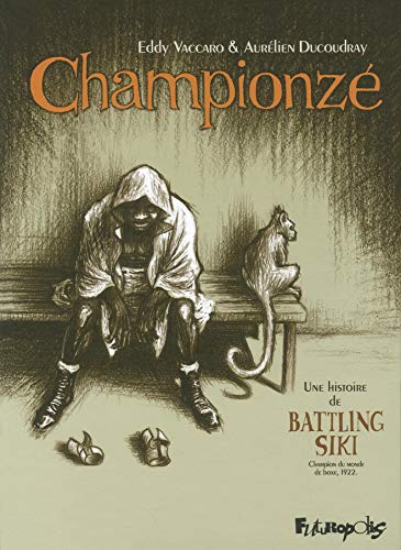 jaquette livre Championze - Une Histoire De Battling Siki, Champion Du Monde De Boxe, 1922