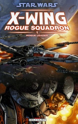 jaquette livre Star Wars X-Wing Rogue Squadron Tome 1 - Rogue Leader