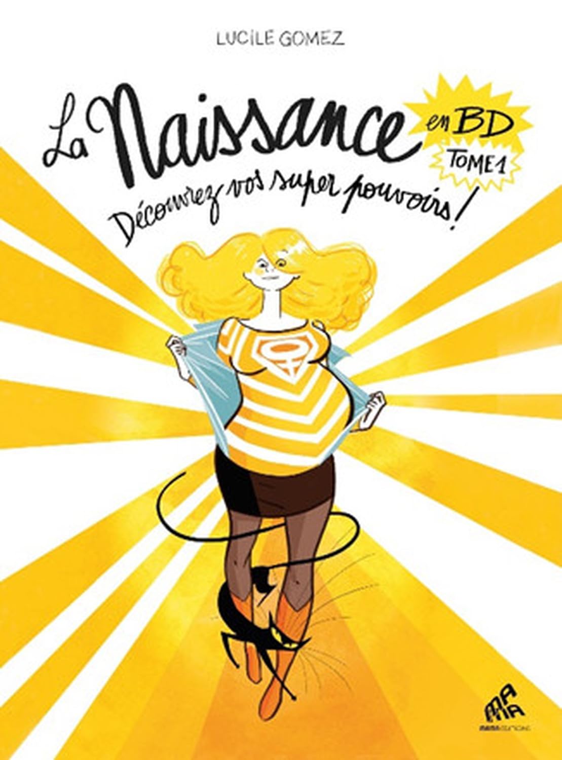 jaquette livre La Naissance en bandes dessinées - Tome I - Découvrez vos super pouvoirs !
