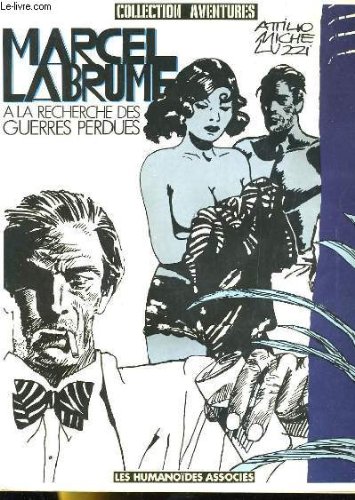 jaquette livre Marcel Labrume T. 2, À La Recherche Des Guerres Perdues