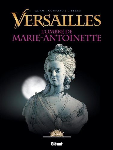 jaquette livre Versailles Tome 2 - L'ombre De Marie-Antoinette