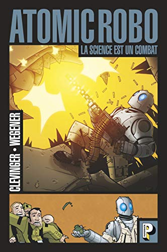 jaquette livre Atomic Robo Tome 1 - La Science Est Un Combat