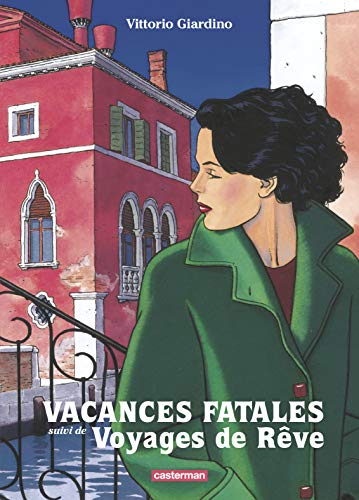 jaquette livre Vacances Fatales - Suivi De Voyages De Rêves