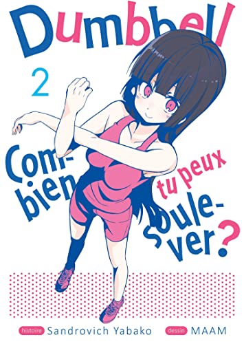 jaquette livre Dumbbell - Combien tu peux soulever ? - Tome 2 : Devenons tous des musclors !