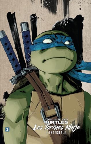 jaquette livre Teenage Mutant Ninja Turtles - Les Tortues Ninja L'intégrale Tome 3