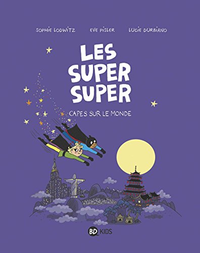 jaquette livre Les Super Super Tome 4 - Capes Sur Le Monde !