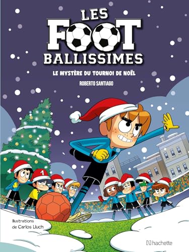 jaquette livre Les Footballissimes Tome 2 - Le Mystère Du Tournoi De Noël