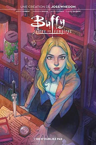 jaquette livre Buffy Contre Les Vampires Tome 9 - Ne M'oubliez Pas