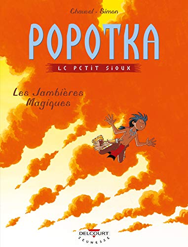 jaquette livre Popotka Le Petit Sioux Tome 4 - Les Jambières Magiques