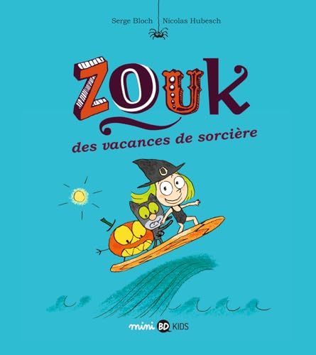 jaquette livre Zouk Tome 4 - Des Vacances De Sorcière