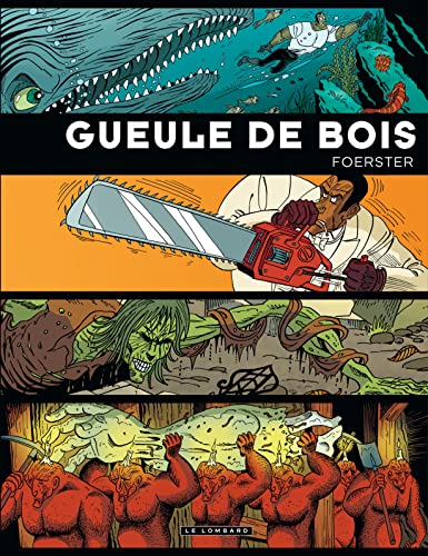jaquette livre Gueule De Bois Intégrale - Contient : La Fée Puzzle - Dix Petits Golems - La Métamorphose D'alléluia Carabine