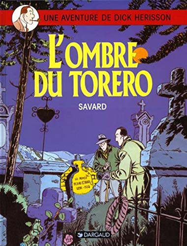jaquette livre Une Aventure De Dick Hérisson Tome 1 - L'ombre Du Torrero