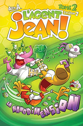 jaquette livre L'agent Jean ! Tome 2 Saison 2 - La Nanodimension