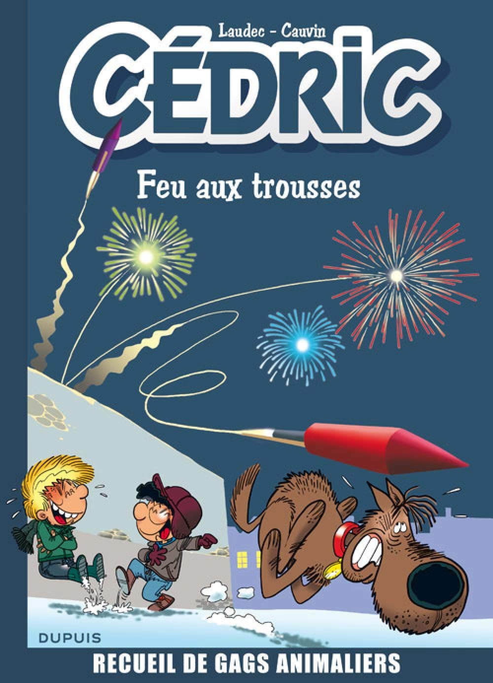 jaquette livre Cédric - Best of, Tome 4 : Feu aux trousses ! Recueil de gags animaliers