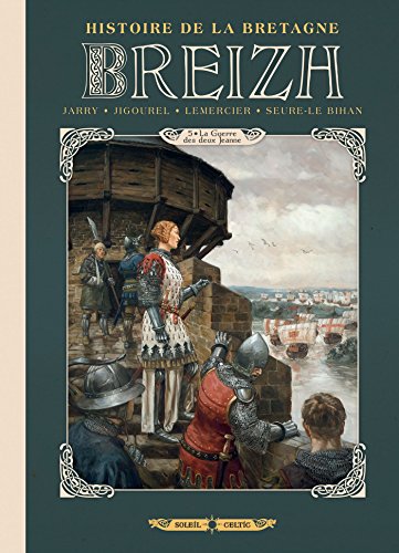 jaquette livre Breizh Histoire De La Bretagne Tome 5 - La Guerre Des Deux Jeanne