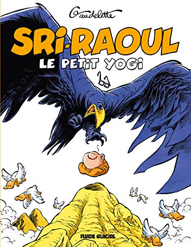 jaquette livre Sri-Raoul Le Petit Yogi - On Ne Médite Pas À Table !