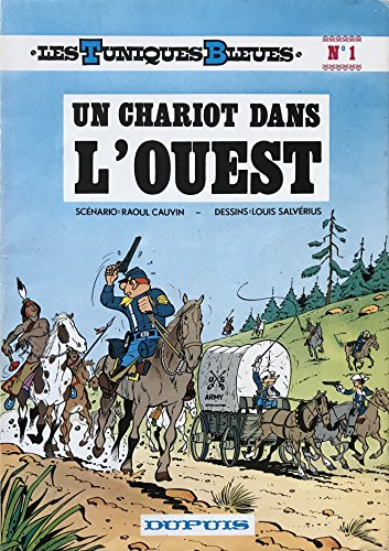 jaquette livre Un Chariot Dans L'ouest N° 01 - Les Tuniques Bleues