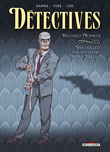 jaquette livre Détectives Tome 2 - Richard Monroe - Who Killed The Fantastic Mister Leeds ?
