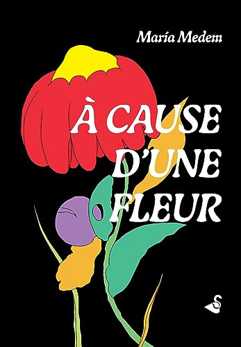 jaquette livre A Cause D'une Fleur