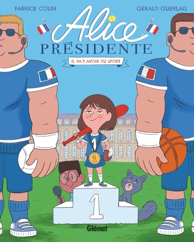 jaquette livre Alice Présidente Tome 4 - Il Va Y Avoir Du Sport