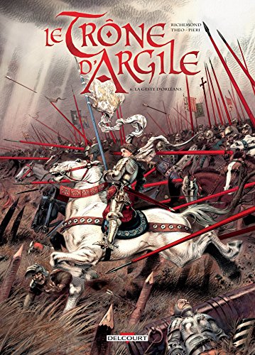 jaquette livre Le Trône D'argile Tome 6 - La Geste D'orléans