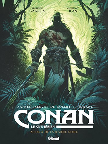 jaquette livre Conan Le Cimmérien Tome 3 - Au-Delà De La Rivière Noire