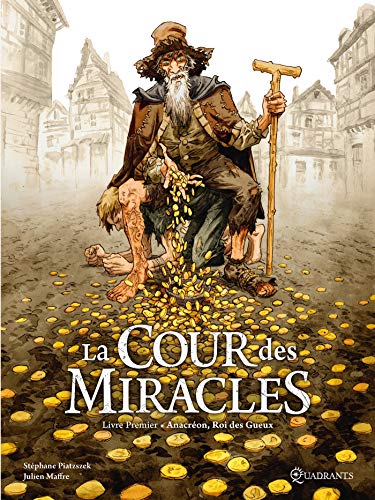 jaquette livre La Cour Des Miracles Tome 1 - Anacréon, Roi Des Gueux