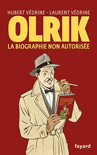 jaquette livre Olrik - La Biographie Non Autorisée