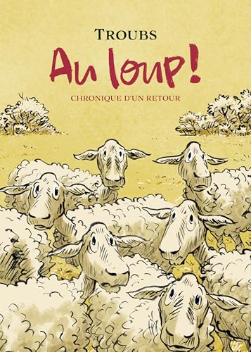 jaquette livre Au Loup ! - Chronique D'un Retour