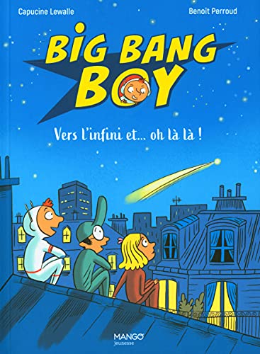 jaquette livre Big Bang Boy Tome 2 - Vers L'infini Et - Oh Là Là !