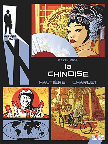 jaquette livre Rendez-Vous Avec X Tome 1 - La Chinoise - Pékin, 1964