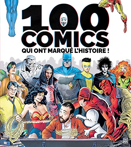 jaquette livre 100 Comics Qui Ont Marqué L'histoire !