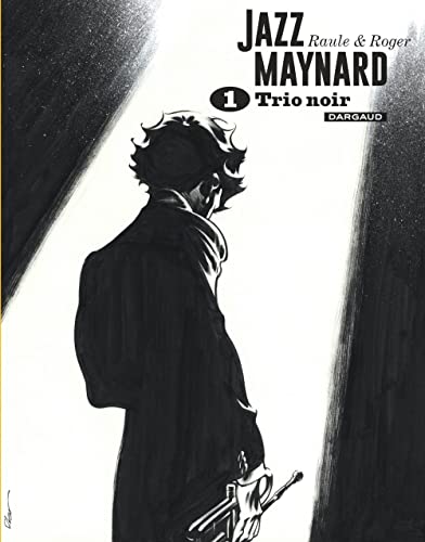 jaquette livre Jazz Maynard Intégrale, Tome 1 - Trio Noir