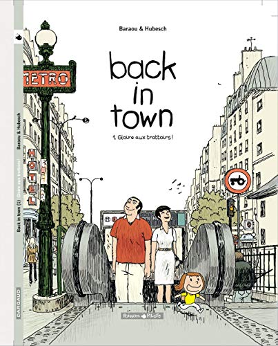 jaquette livre Back In Town Tome 1 - Gloire Aux Trottoirs !