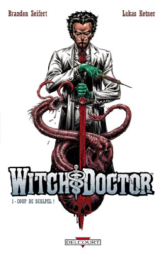 jaquette livre Witch Doctor Tome 1 - Coup De Scalpel