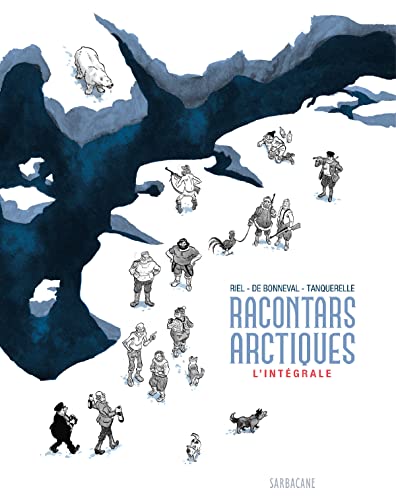 jaquette livre Les Racontars Arctiques L'intégrale