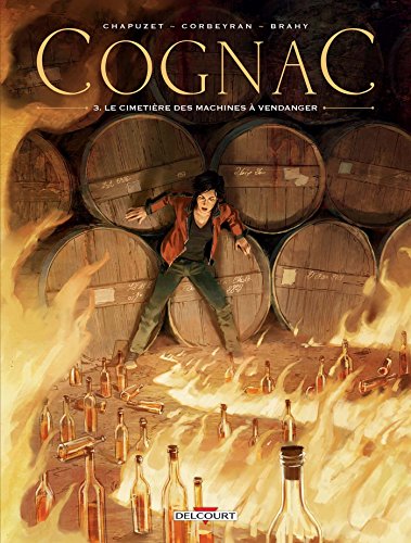 jaquette livre Cognac Tome 3 - Le Cimetière Des Machines À Vendanger