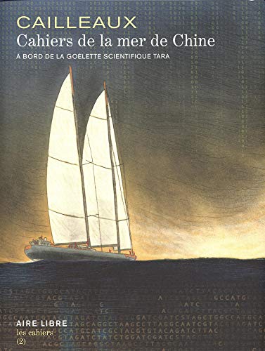 jaquette livre Cahiers De La Mer De Chine - A Bord De La Goélette Scientifique Tara - Avec Une Sérigraphie Signée, Tirage Unique