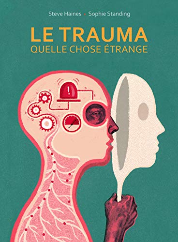 jaquette livre Le Trauma, Quelle Chose Étrange
