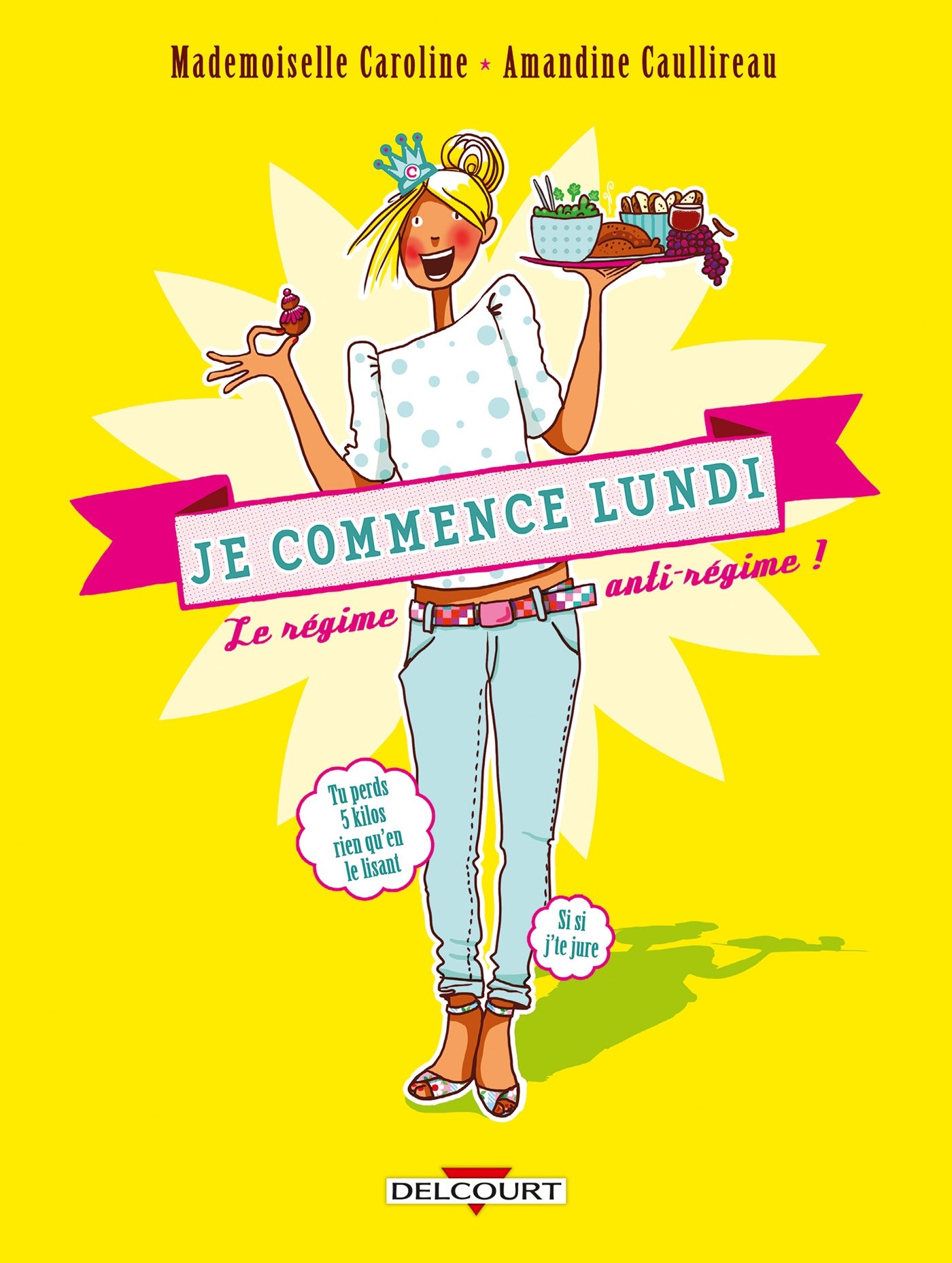 jaquette livre Je commence lundi, le régime anti-régime !