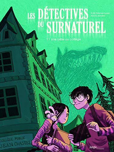 jaquette livre Les Détectives Du Surnaturel Tome 1 - Une Bête Au Collège