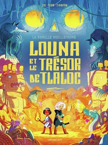 jaquette livre La Famille Vieillepierre - Louna Et Le Trésor De Tlaloc