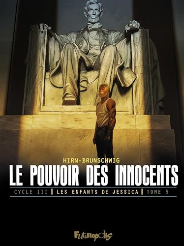 jaquette livre Le Pouvoir Des Innocents - Cycle 3 : Les Enfants De Jessica Tome 5 - L'homme Qui Sauva L'amérique