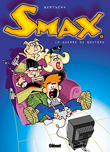 jaquette livre Smax Tome 1 - La Guerre Des Boutons