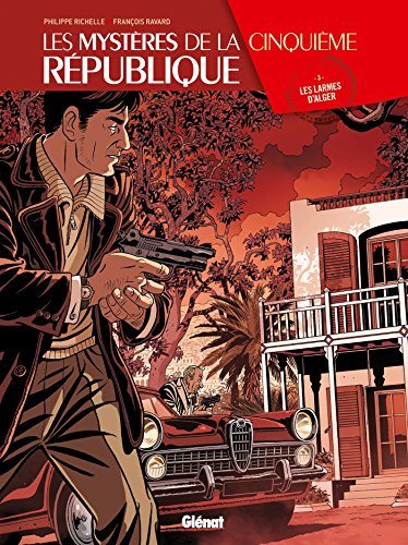 jaquette livre Les Mystères De La Cinquième République Tome 3 - Les Larmes D'alger