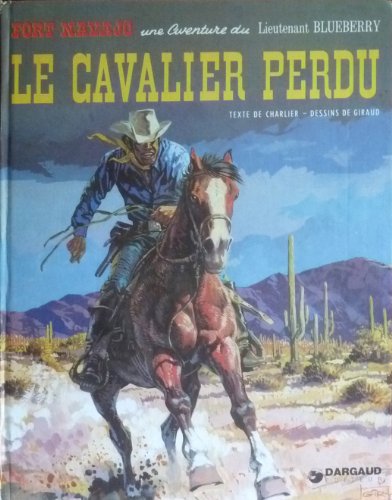 jaquette livre Lieutenant Blueberry Tome 4 : Le Cavalier Perdu